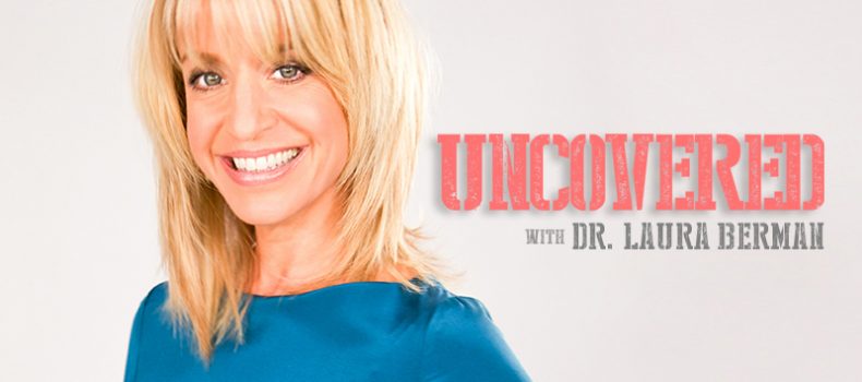 Compass Media Networks and UNCOVERED with Dr. Laura Berman extend contract