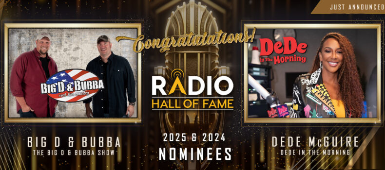 DeDe McGuire & Big D & Bubba Nominated for Radio Hall of Fame Second Year in a Row