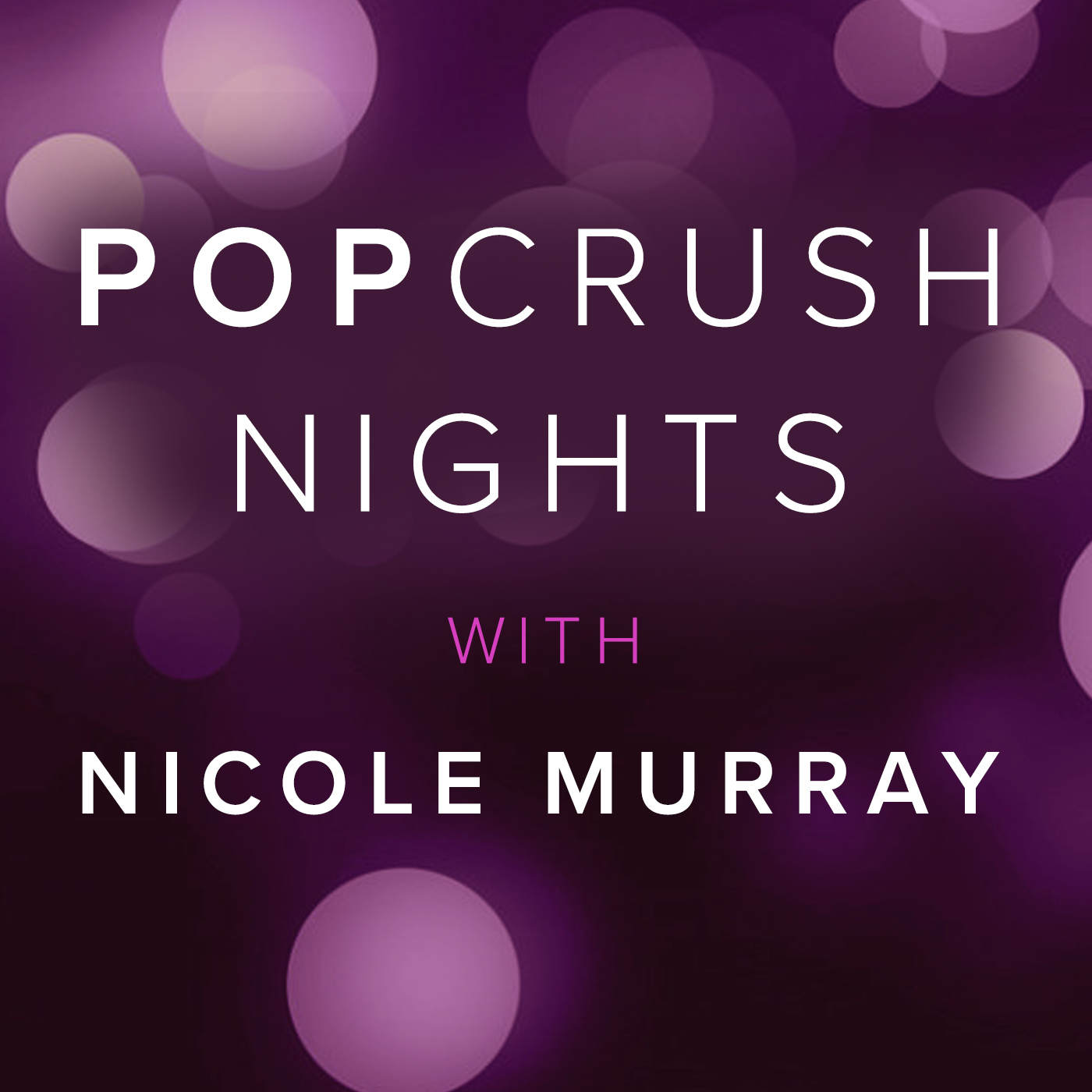 Popcrush Nights With Nicole Murray Compass Media Networks