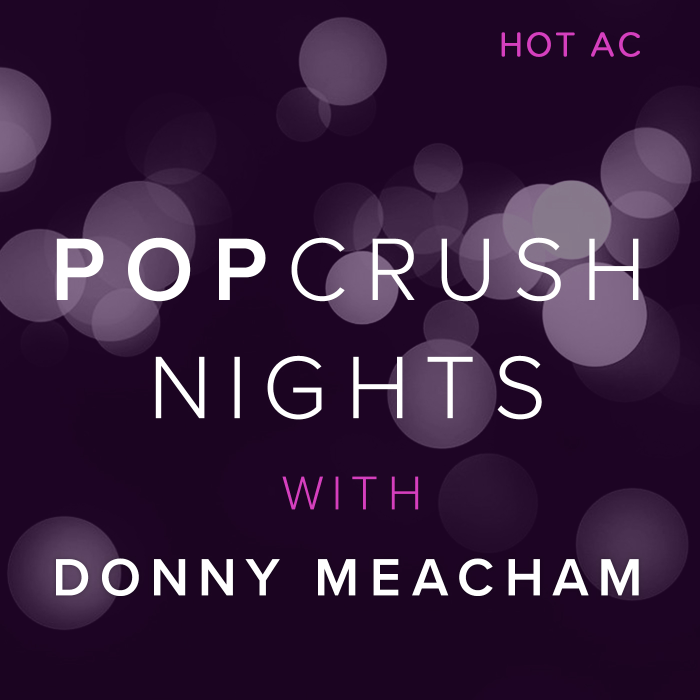 PopCrush Nights HOT AC