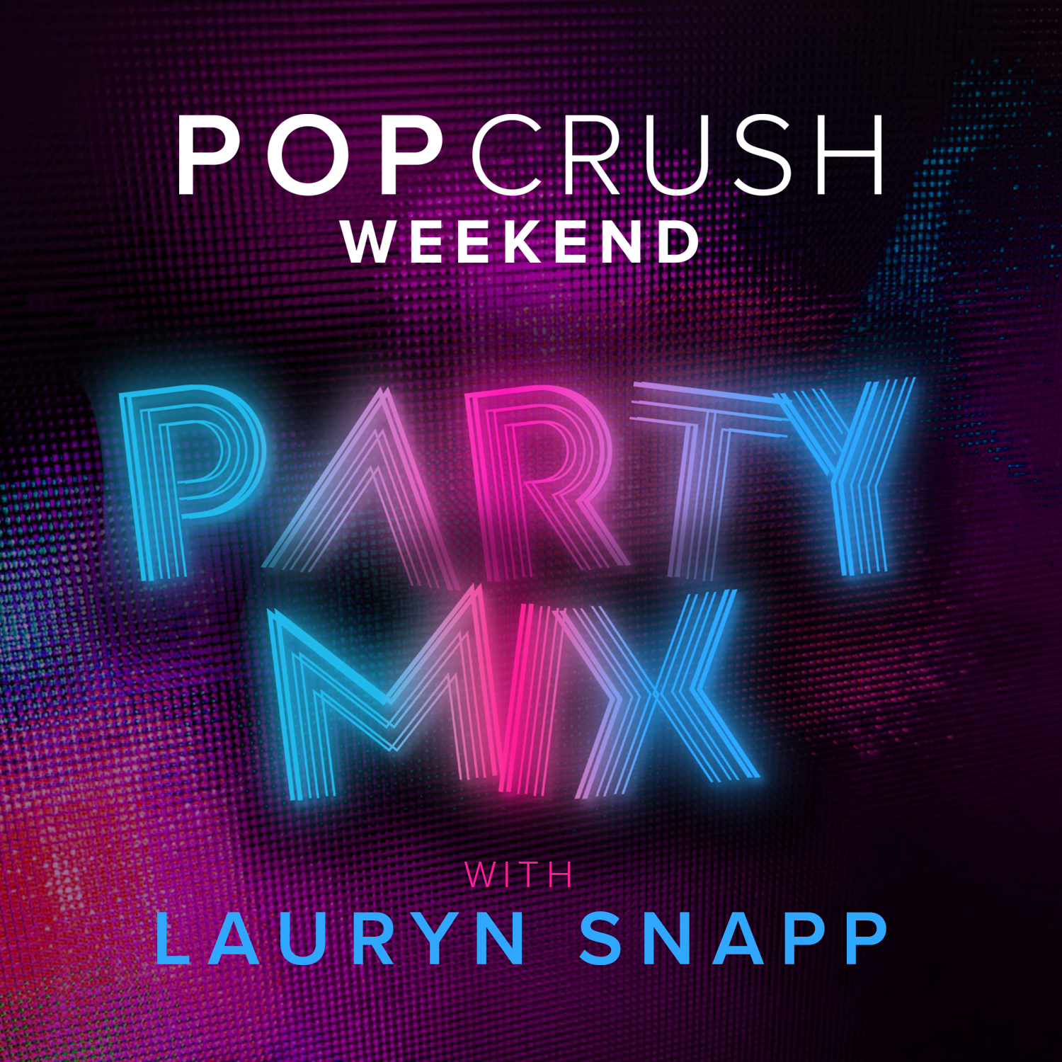 PopCrushWeekend_PartyMix