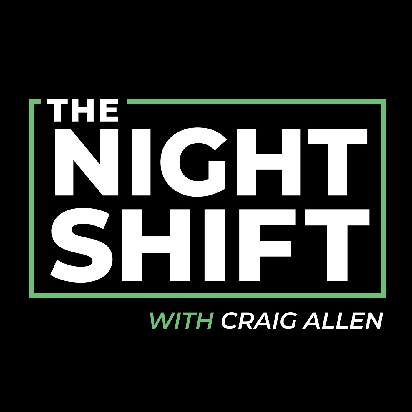 The Night Shift with Craig Allen