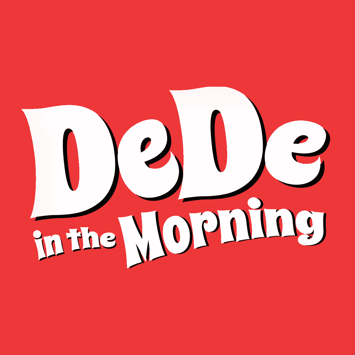 DeDe In the Morning