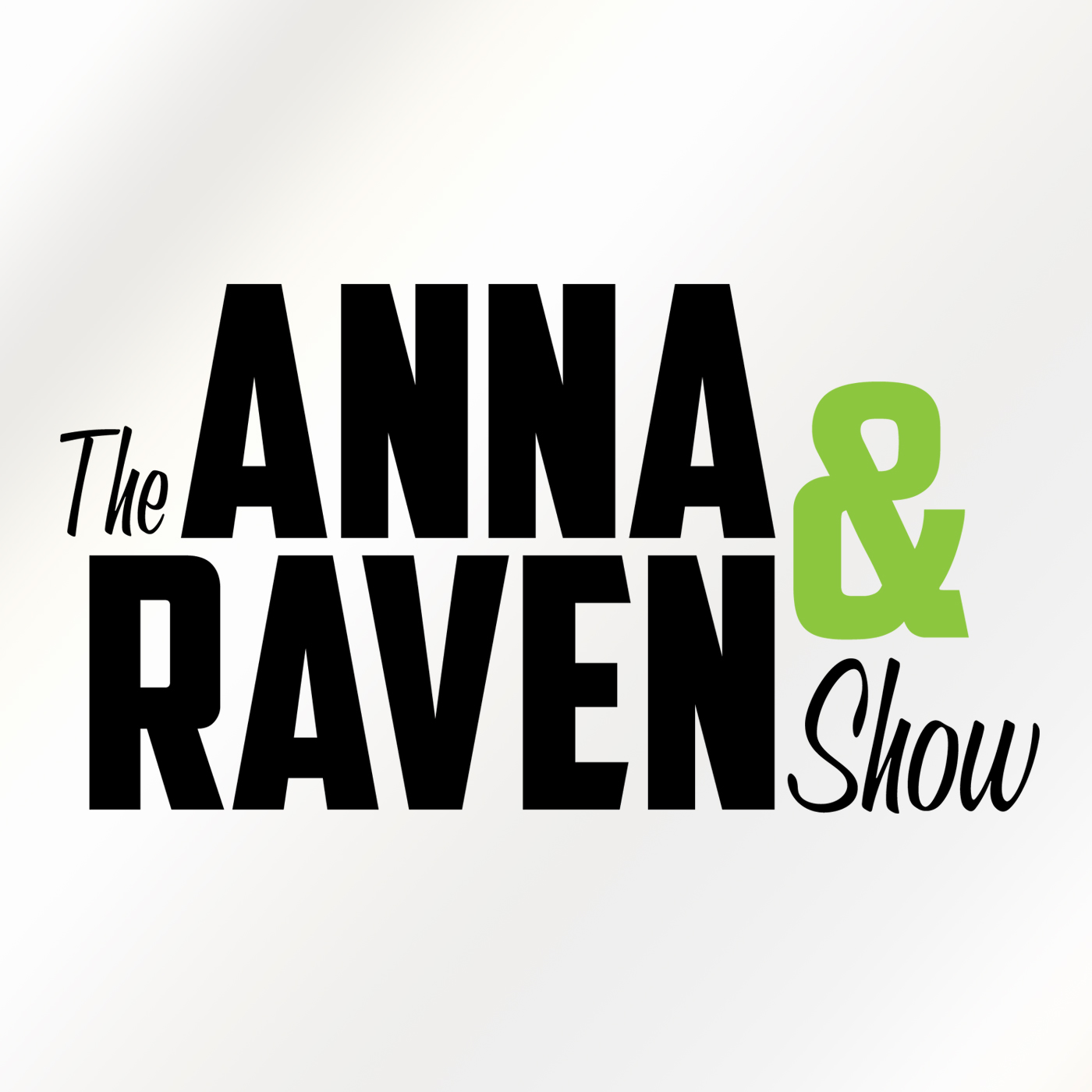 The Anna and Raven Show