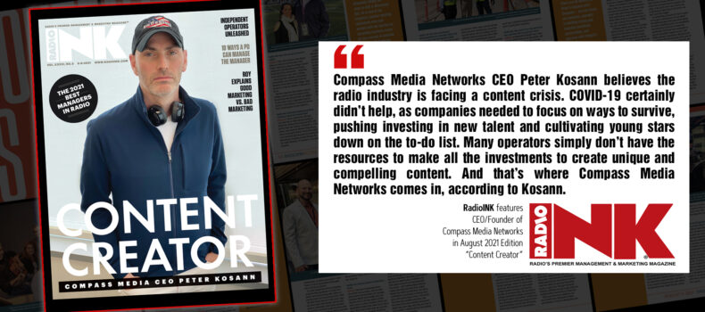 RadioINK features Peter Kosann, CEO/Founder of Compass Media Networks in their August 2021 Edition