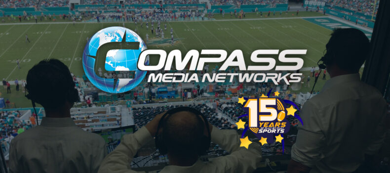 COMPASS MEDIA NETWORKS CELEBRATES 15 YEARS OF NFL BROADCASTS