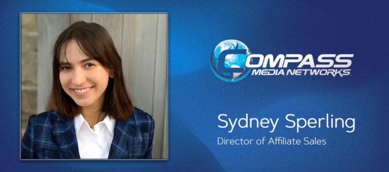 COMPASS MEDIA NETWORKS PROMOTES SYDNEY SPERLING TO DIRECTOR OF AFFILIATE SALES