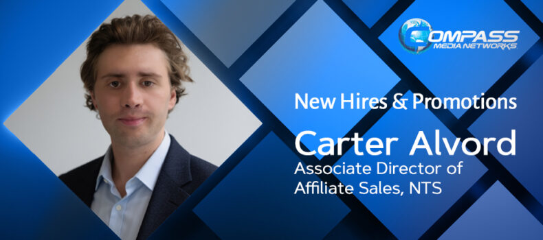 COMPASS MEDIA NETWORKS ADDS CARTER ALVORD AS ASSOCIATE DIRECTOR OF AFFILIATE SALES, SPORTS & NEWS/TALK PROGRAMMING