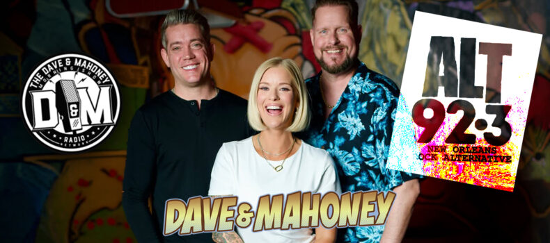 The Dave & Mahoney Show Adds 60th Affiliate WZRH-FM ALT 92.3 New Orleans Rock Alternative