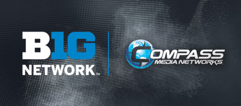 THE BIG TEN NETWORK ANNOUNCES A MULTI-YEAR EXTENSION WITH COMPASS MEDIA NETWORKS