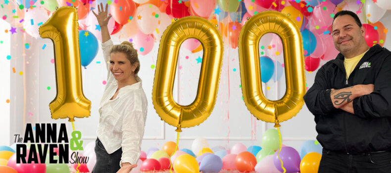 ANNA & RAVEN REACHES 100-STATION MILESTONE