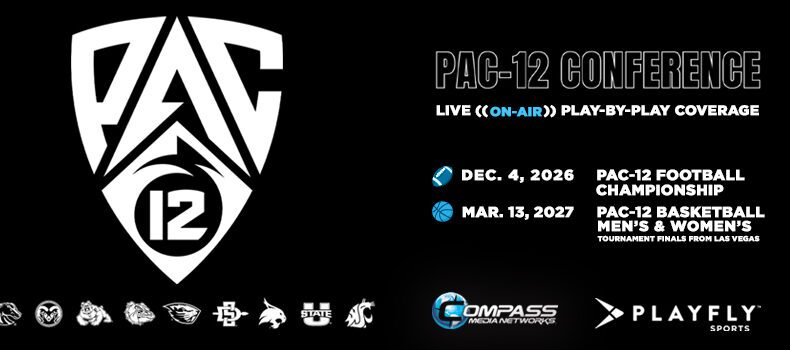 THE PAC-12 CONFERENCE & PLAYFLY SPORTS ANNOUNCE A MULTI-YEAR PARTNERSHIP WITH COMPASS MEDIA NETWORKS